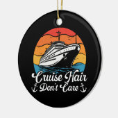 Cruise Haar Don t Care Keramisch Ornament (Links)