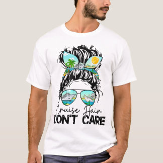 Cruise Haar Maakt Niet Uit Vrouwen Cruisen Schip C T-shirt