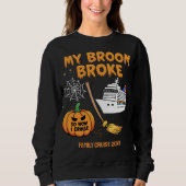 Cruise Halloween Mijn bezem brak dus ik ga cruisen Trui (Voorkant)