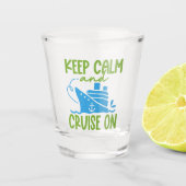 Cruise Keep Calm Shot Glas (Voorkant)