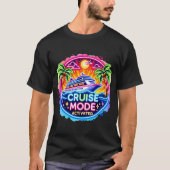 Cruise Mode Activated Neon | Cruise Ship T-shirt (Voorkant)