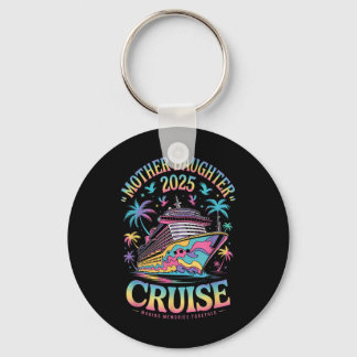 Cruise Moeder Dochter Reis 2025 Grappige Moeder Do Sleutelhanger