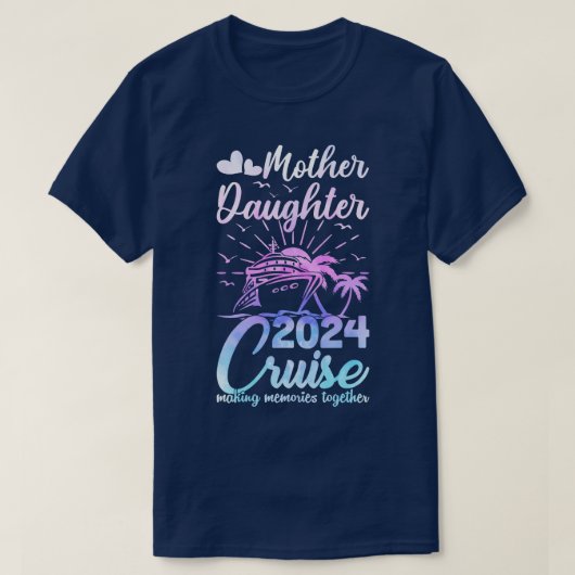Cruise Moeder Dochter Trip 2024 Grappige Moeder Do T-shirt (Design voorkant)