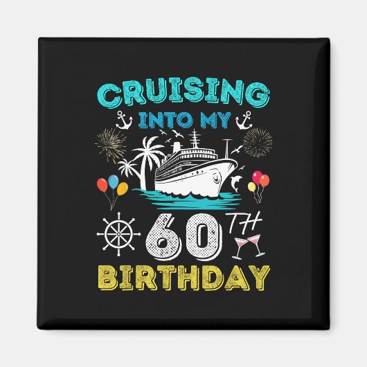 Cruise naar mijn 60ste verjaardag cruise 60 jaar o magneet (Voorkant)