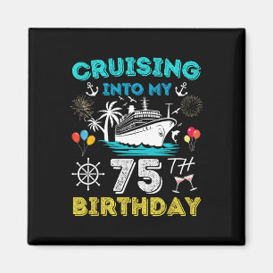 Cruise naar mijn 75e verjaardag 75 jaar oud magneet