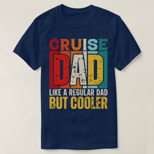 cruise papa Als een gewone papa, maar koelere ontw T-shirt (Design voorkant)