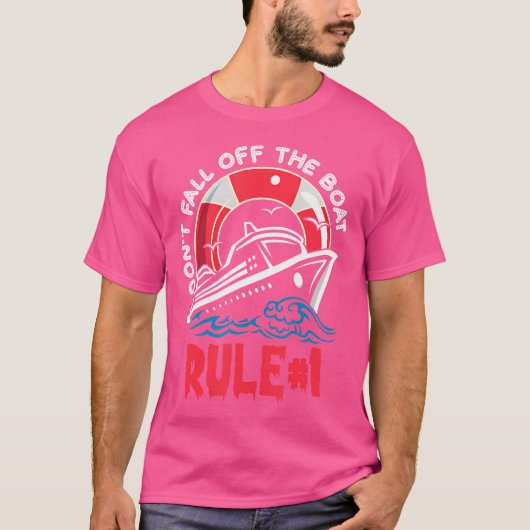 Cruise Regel Nummer Regel 1 Val Niet Van De Boot A T-shirt (Voorkant)