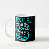 Cruise Rule #1 Don't Fall Off The Boat  Koffiemok (Links)