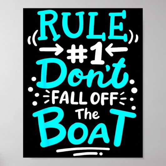 Cruise Rule #1 Don't Fall Off The Boat  Poster (Voorkant)