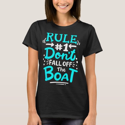 Cruise Rule #1 Don't Fall Off The Boat  T-shirt (Voorkant)