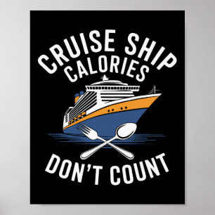 Cruise Ship Calorieën Tellen Niet Foodie  Poster