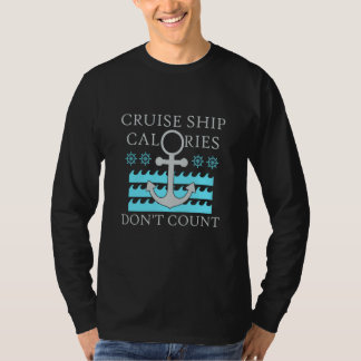 Cruise Ship Calories Don't Count Cruise Fun Design T-shirt