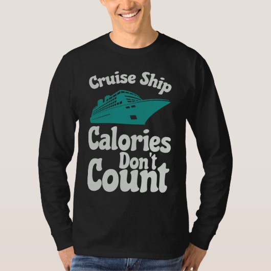 Cruise Ship Calories Don't Count Cruise Fun Design T-shirt (Voorkant)