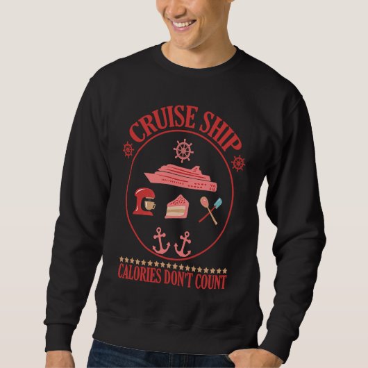 Cruise Ship Calories Don't Count Cruise Fun Design Trui (Voorkant)