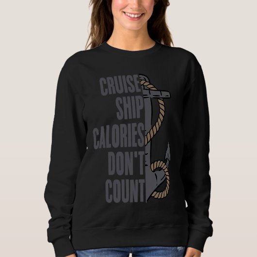 Cruise Ship Calories Don't Count Cruise Fun Design Trui (Voorkant)