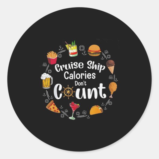 Cruise Ship Calories Don't Count  Ronde Sticker (Voorkant)