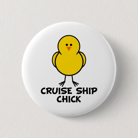 Cruise Ship Chick Ronde Button 5,7 Cm (Voorkant)