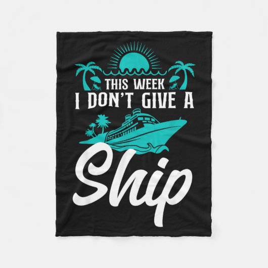 Cruise Ship Vacation Pun This Week I Don't Give A Fleece Deken (Voorkant)