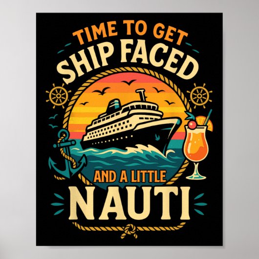 Cruise Ship Vacation Pun Time To Get Ship Faced An Poster (Voorkant)