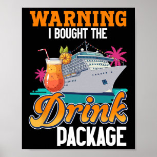 Cruise Ship Vakantie Drankpakket Waarschuwing Ik K Poster