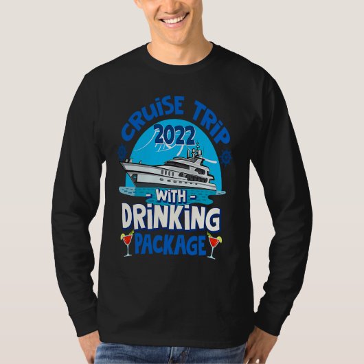 Cruise Squad 2022  Cruise Trip  Drinking Package T-shirt (Voorkant)