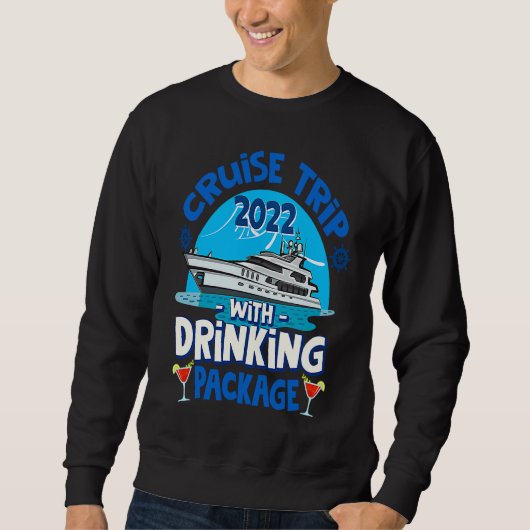 Cruise Squad 2022 Cruise Trip Drinking Package Trui (Voorkant)
