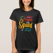 Cruise Squad 2023 Family Matching Group Squad Quot T-shirt (Voorkant)