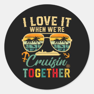 Cruise Squad 2025 I Love It When Were Cruisin Toge Ronde Sticker