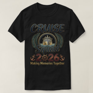 Cruise Squad 2026 Herinneringen Maken Samen T-shirt