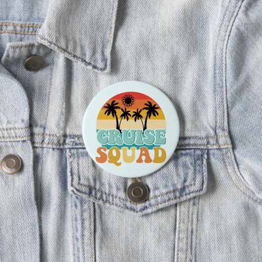 Cruise Squad Ronde Button 7,6 Cm (In situ)