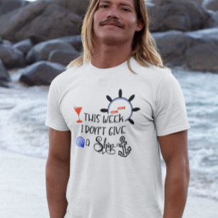 Cruise This Week Ik Geef Niks om een Schip Grappig T-shirt