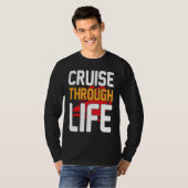 Cruise Through Life I Cruising I Cruise Ship T-shirt (Voorkant volledig)