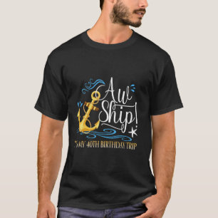 Cruise vakantie cruisen AW schip Het is mijn 40e g T-shirt