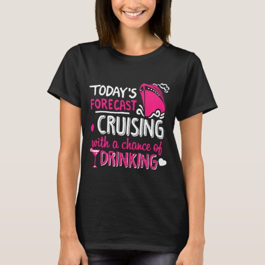Cruiseboodschappen met de kans T-shirt te drink (Voorkant)