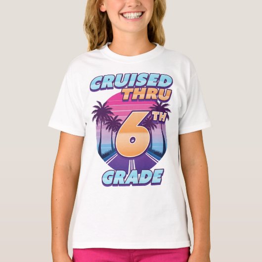 Cruised Thru 6th Grade Afstuderen Girl's T-shirt (Voorkant)