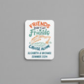 Cruisedeur voor vrienden Trip Magneet