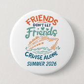 Cruisedeur voor vrienden Trip Ronde Button 7,6 Cm (Voorkant)