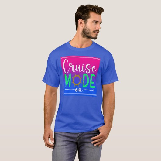 Cruisemodus ingeschakeld. t-shirt (Voorkant volledig)