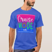 Cruisemodus ingeschakeld. t-shirt (Voorkant)