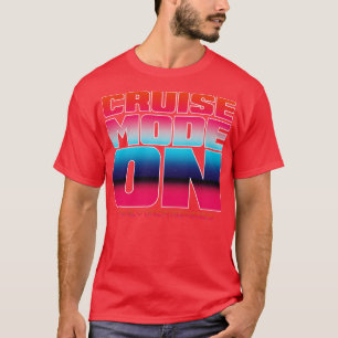 Cruisemodus op familievakantie 2023 stijl t-shirt