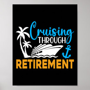 Cruisen door de pensionering Grappige cruise pensi Poster