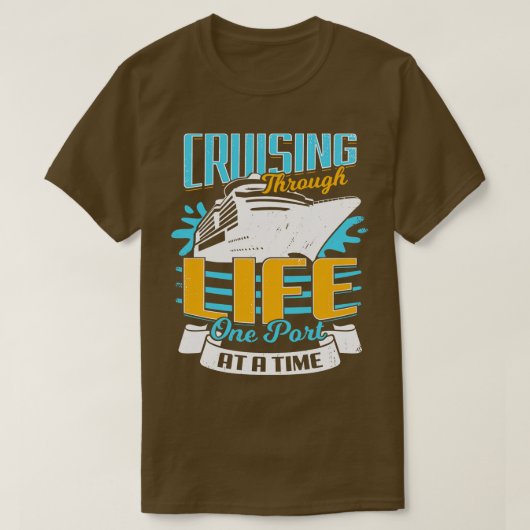 Cruisen door het leven, één haven tegelijk t-shirt (Design voorkant)