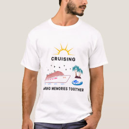 Cruisen en samen herinneringen maken t-shirt