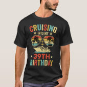 Cruisen in mijn 39e verjaardag familie cruise 39 B T-shirt (Voorkant)
