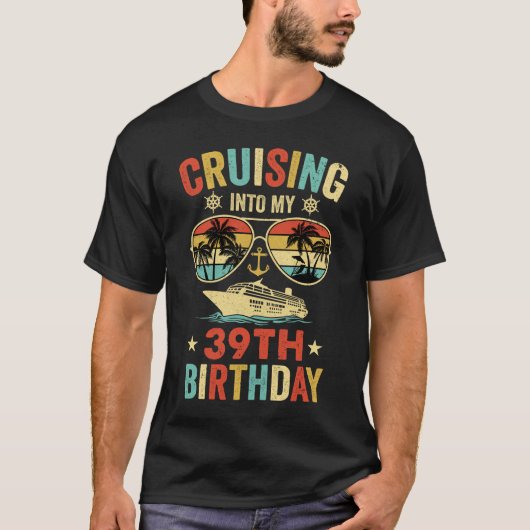 Cruisen in mijn 39e verjaardag familie cruise 39 B T-shirt (Voorkant)