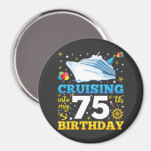 Cruisen in mijn 75 verjaardagsfeestje cirkel magneet (Voorkant / Achterkant)