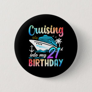 Cruisen naar mijn 21e verjaardag 21 jaar oud Verja Ronde Button 5,7 Cm