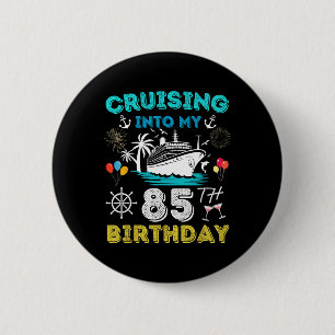Cruisen naar mijn 85e verjaardag cruise 85 jaar ou ronde button 5,7 cm
