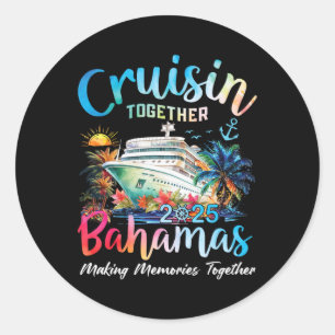 Cruisen samen Bahama's 2025 Herinneringen maken Ba Ronde Sticker