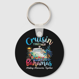Cruisen samen Bahama's 2025 Herinneringen maken Ba Sleutelhanger